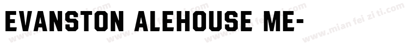 Evanston Alehouse Me字体转换